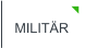 MILITÄR